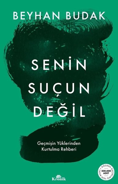 Senin Suçun Değil - Geçmişin Yüklerinden Kurtul...
