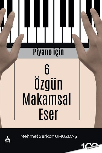 Piyano İçin 6 Özgün Makamsal Eser
