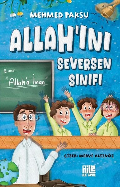 Allah'ını Seversen Sınıfı - Konu: Allah'a İman