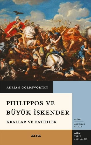 Philippos ve Büyük İskender - Krallar ve Fatihler