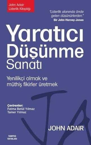 Yaratıcı Düşünme Sanatı - Yenilikçi Olmak ve Mü...