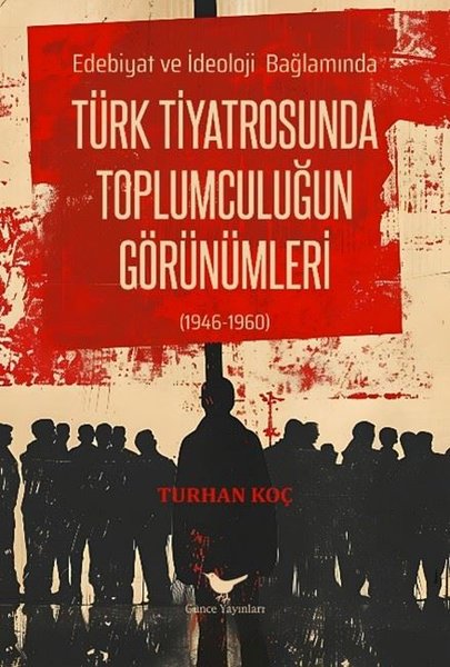 Türk Tiyatrosunda Toplumculuğun Görünümleri - E...