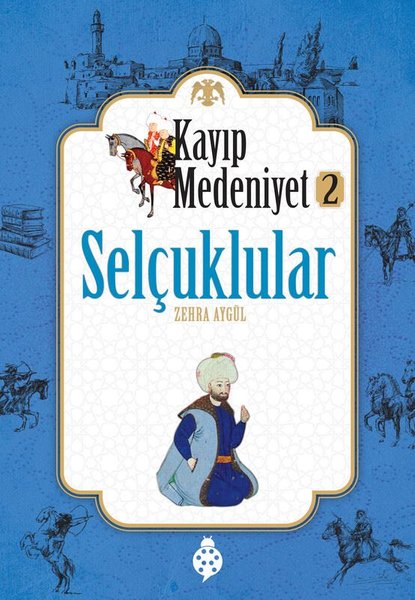 Kayıp Medeniyet 2 - Selçuklular