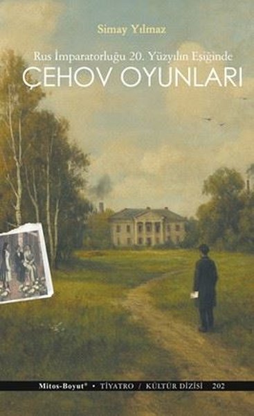 Çehov Oyunları - Rus İmparatorluğu 20. Yüzyılın...