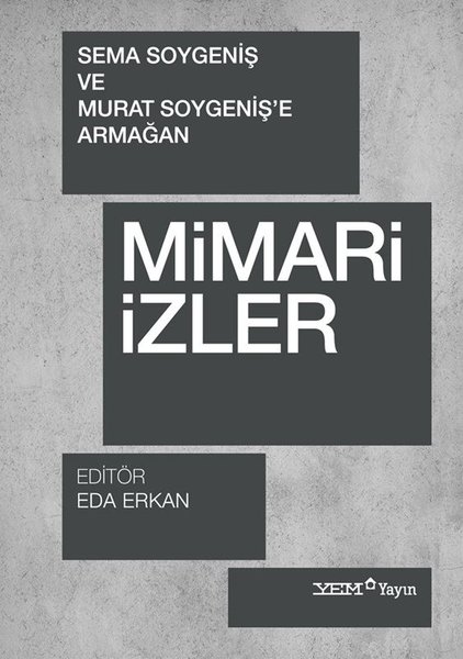 Mimari İzler - Sema Soygeniş ve Murat Soygeniş'...