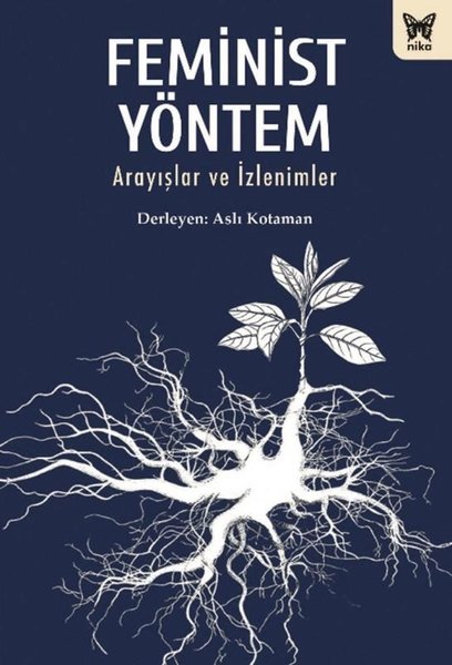 Feminist Yöntem - Arayışlar ve İzlenimler