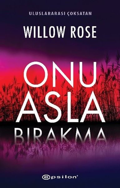 Onu Asla Bırakma (Willow Rose) - Fiyat & Satın Al | D&R