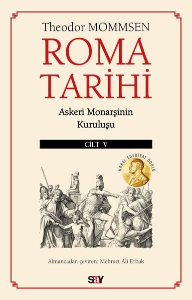 Roma Tarihi Cilt 5 - Askeri Monarşinin Kuruluşu (Theodor Mommsen