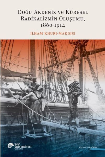 Doğu Akdeniz ve Küresel Radikalizmin Oluşumu 1860 - 1914 (İlham