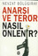 Anarşi - Terör Nasıl Önlenir