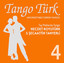 Tango Türk 4 SERİ