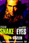 Yilan Gözler - Snake Eyes