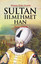 Sultan III. Mehmet Han - (13. Osmanlı Padişahı 78. İslam Halifesi)