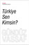 Türkiye Sen Kimsin? Uçmakder Yazıları 1