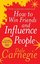 How to Win Friends and Influence People