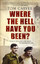 Where the Hell Have You Been?: Monty Italy and One Man's Incredible Escape
