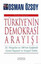 Türkiye'nin Demokrasi Arayışı