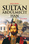Sultan Abdülmecit Han - (31. Osmanlı Padişahı 96. İslam Halifesi)