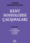 Türkiye Prespektifinden Kent Sosyolojisi Çalışmaları