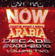 Now That's What I Call Arabia: Decade 2000-2010 Vol.2