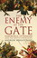 The Enemy at the Gate: Habsburgs Ottomans and the Battle for Europe