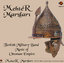 Mehter Marslari Turkish Military Band Music of Ottoman Empire