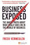 Business Exposed: The Naked Truth About What Really Goes on in the World of Business