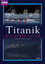 Inside The Titanic - Titanik: Karanlık Sular