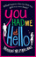 You Had Me At Hello