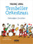 Tembeller Orkestrası - Sakızağacı Çocukları