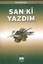 San / Ki Yazdım