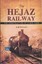 The Hejaz Railway