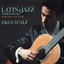 Latin & Jazz (Impressions For Solo Guitar)
