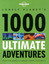 1000 Ultimate Adventures (Lonely Planet Travel Reference)