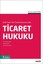 Ticaret Hukuku-6102 Sayılı Türk Ticaret Kanunu'na Göre