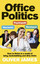 Office Politics: How to Thrive in a World of Lying Backstabbing and Dirty Tricks