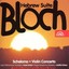 Bloch: Schelomo Violin Concerto Hebrew Suite