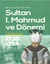 Sultan l. Mahmut ve Dönemi