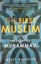The First Muslim: The Story of Muhammad 