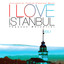I Love İstanbul Yaşayan Melodiler Vol.1