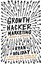 Growth Hacker Marketing: A Primer on the Future of PR Marketing and Advertising