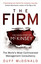 The Firm: The Inside Story of Mckinsey The Worlds Most Controversial Management Consultancy