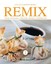 Remix 1 - Yeni Sağlıklı Pratik Renkli Yemekler