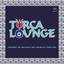 Turca Lounge (Yeni Versiyon)
