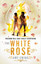 The White Rose: The Lone City Book 2
