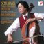 Schumann: Cello Concerto; Adagio & Allegro; Fantasiestücke