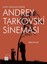 Kayıp Umudun İzinde - Andrey Tarkovski Sineması