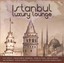 Istanbul Luxury Lounge