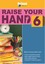 Raise Your Hand 6