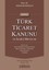 Notlu Türk Ticaret Kanunu ve İlgili Mevzuat-Kahverengi Kapak